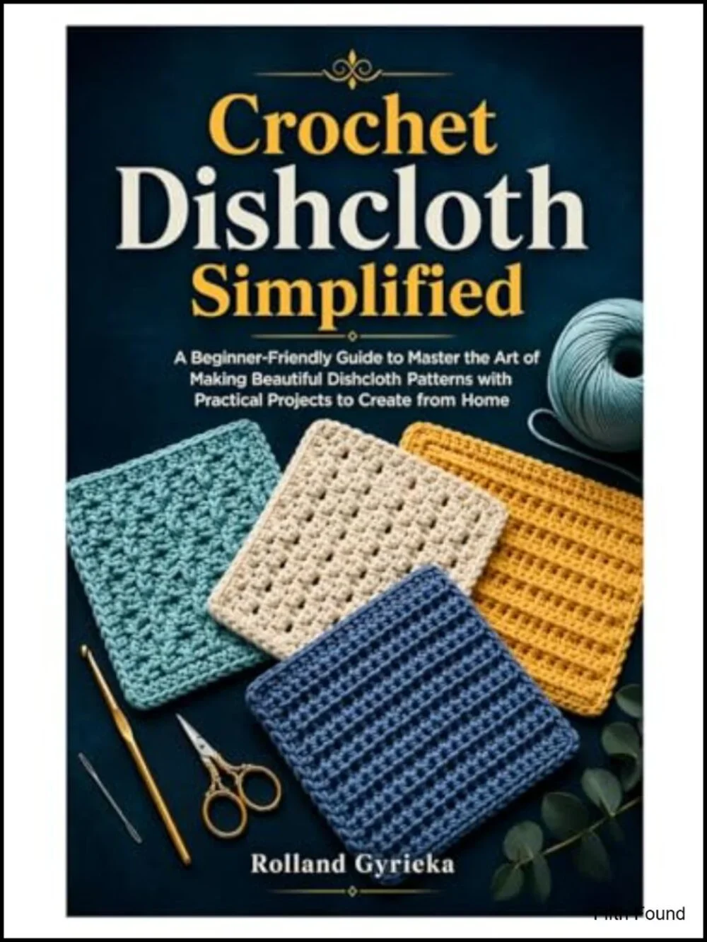 Crochet Dishcloth Guide: 10 Beginner Projects Step-by-Step